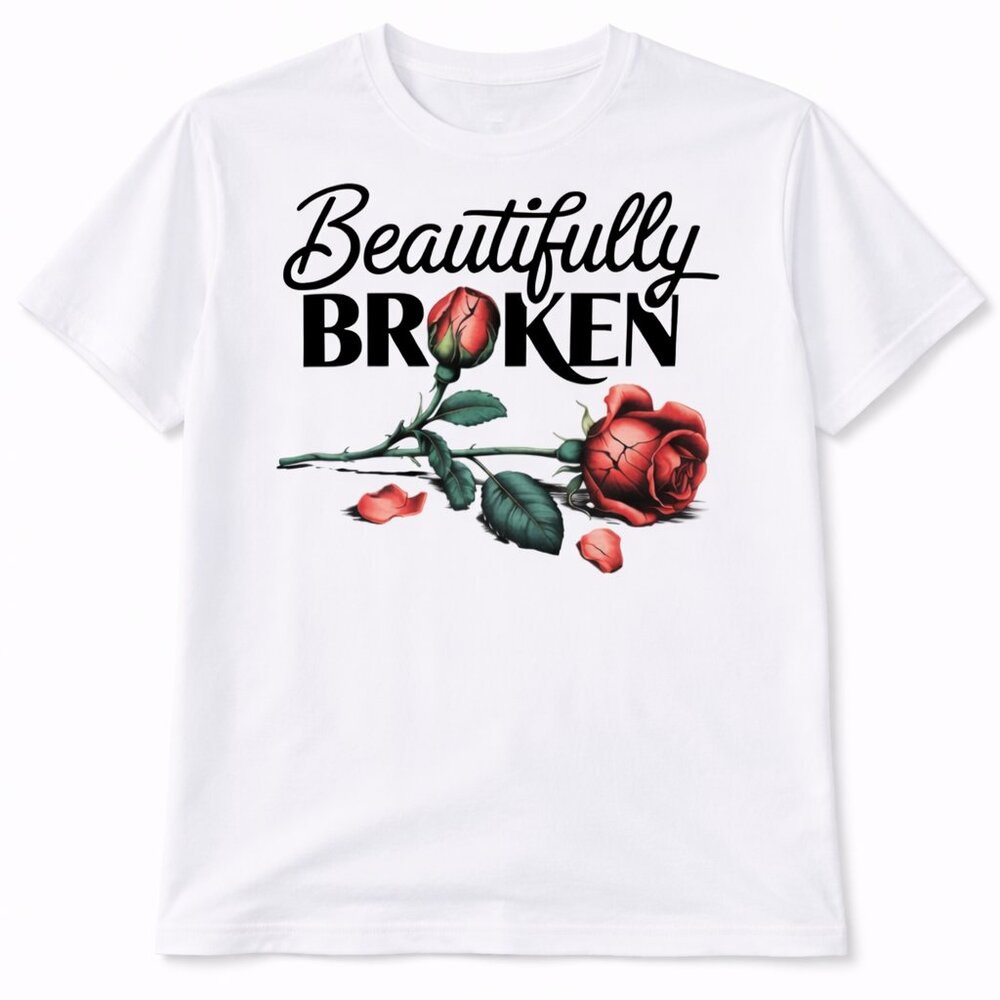 Beautifully Broken Graphic T Shirt Trendy Boutique Style Tee Women Gift White